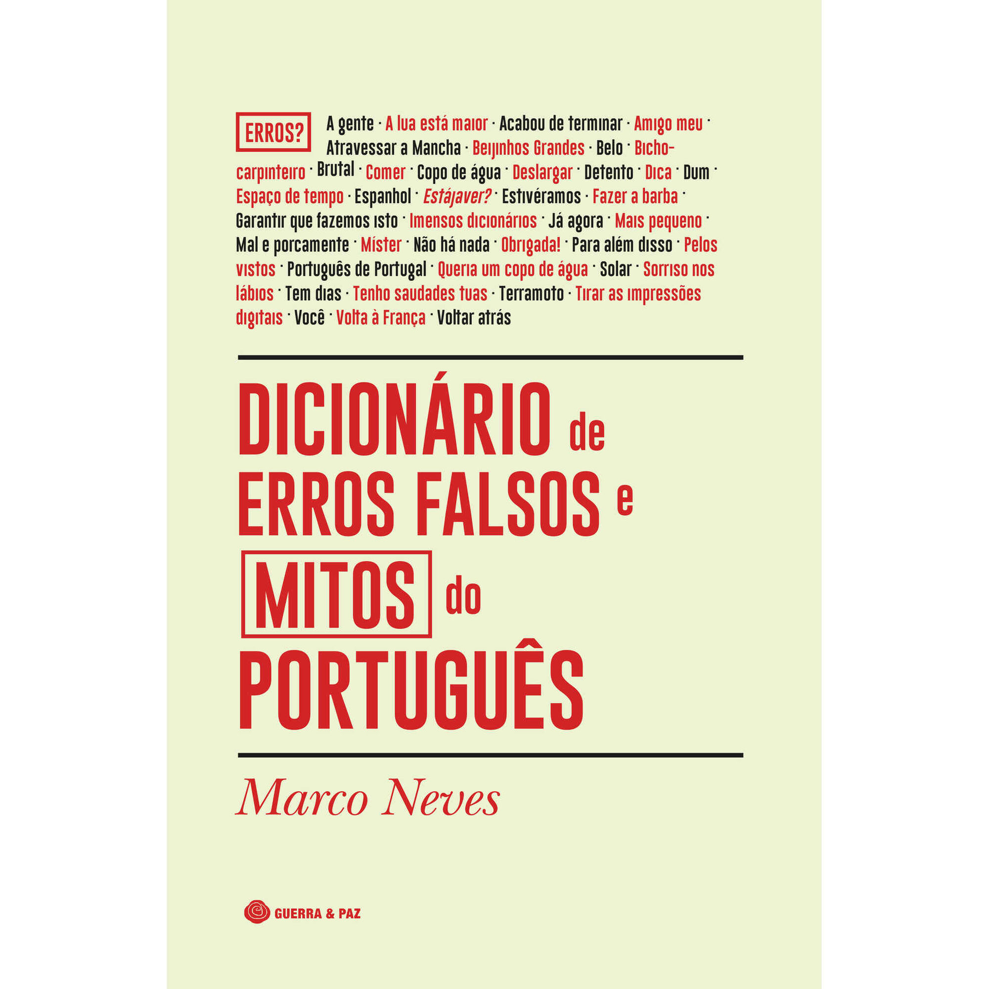 Dicion&aacute;rio de Erros Falsos e Mitos do Portugu&ecirc;s de Marco Neves