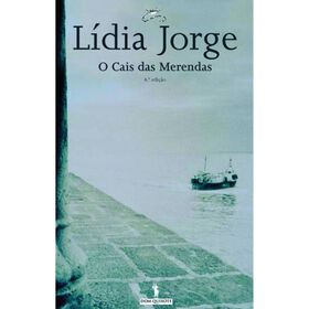 O Cais das Merendas N&ordm; 1 de L&iacute;dia Jorge
