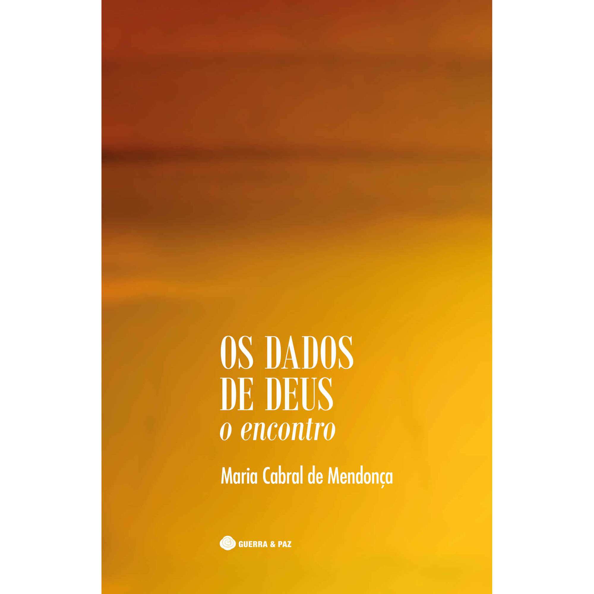 Os Dados de Deus de Maria Cabral de Mendon&ccedil;a