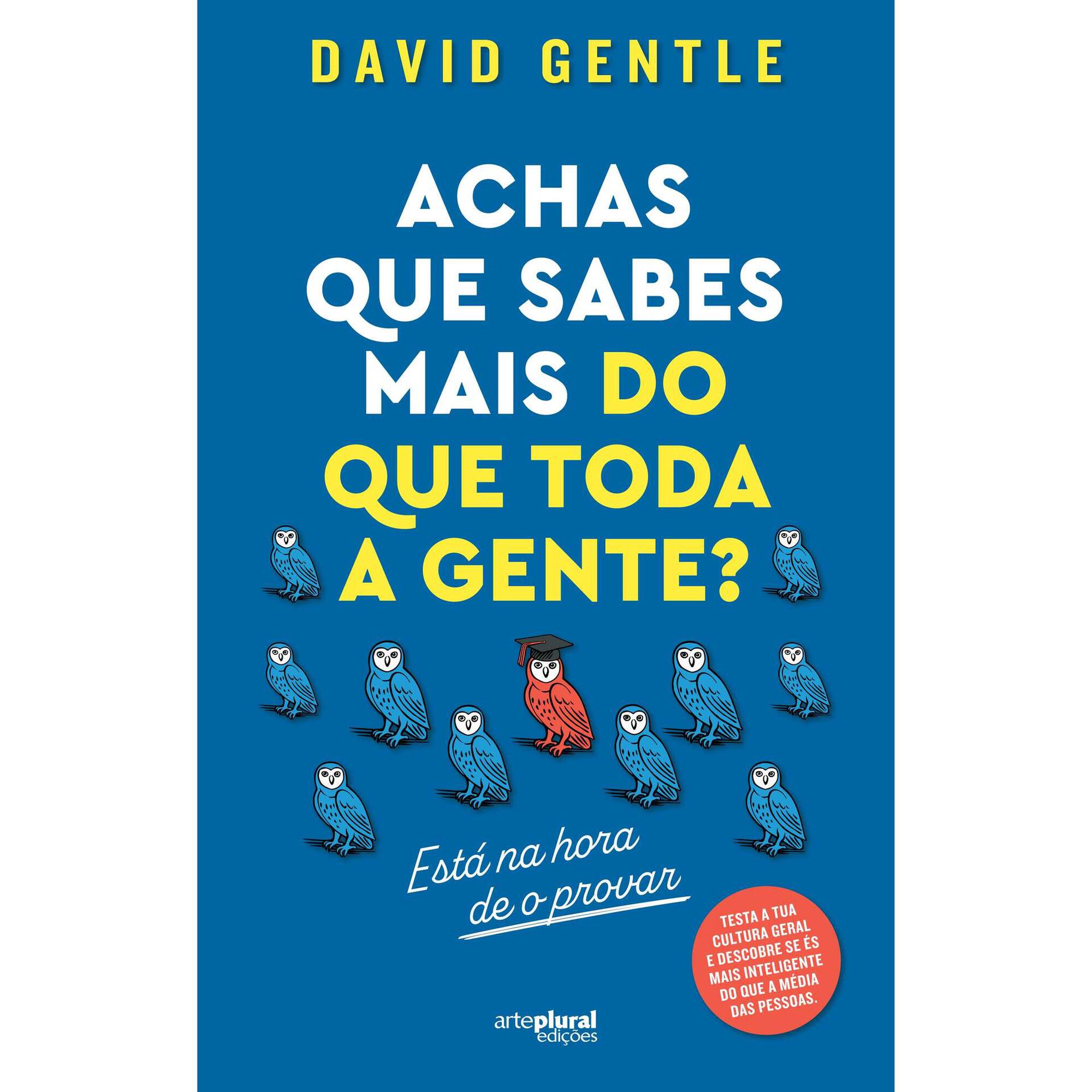Achas que Sabes mais do que Toda a Gente? de David Gentle