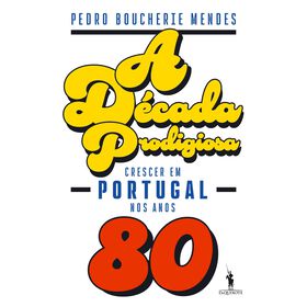 A D&eacute;cada Prodigiosa