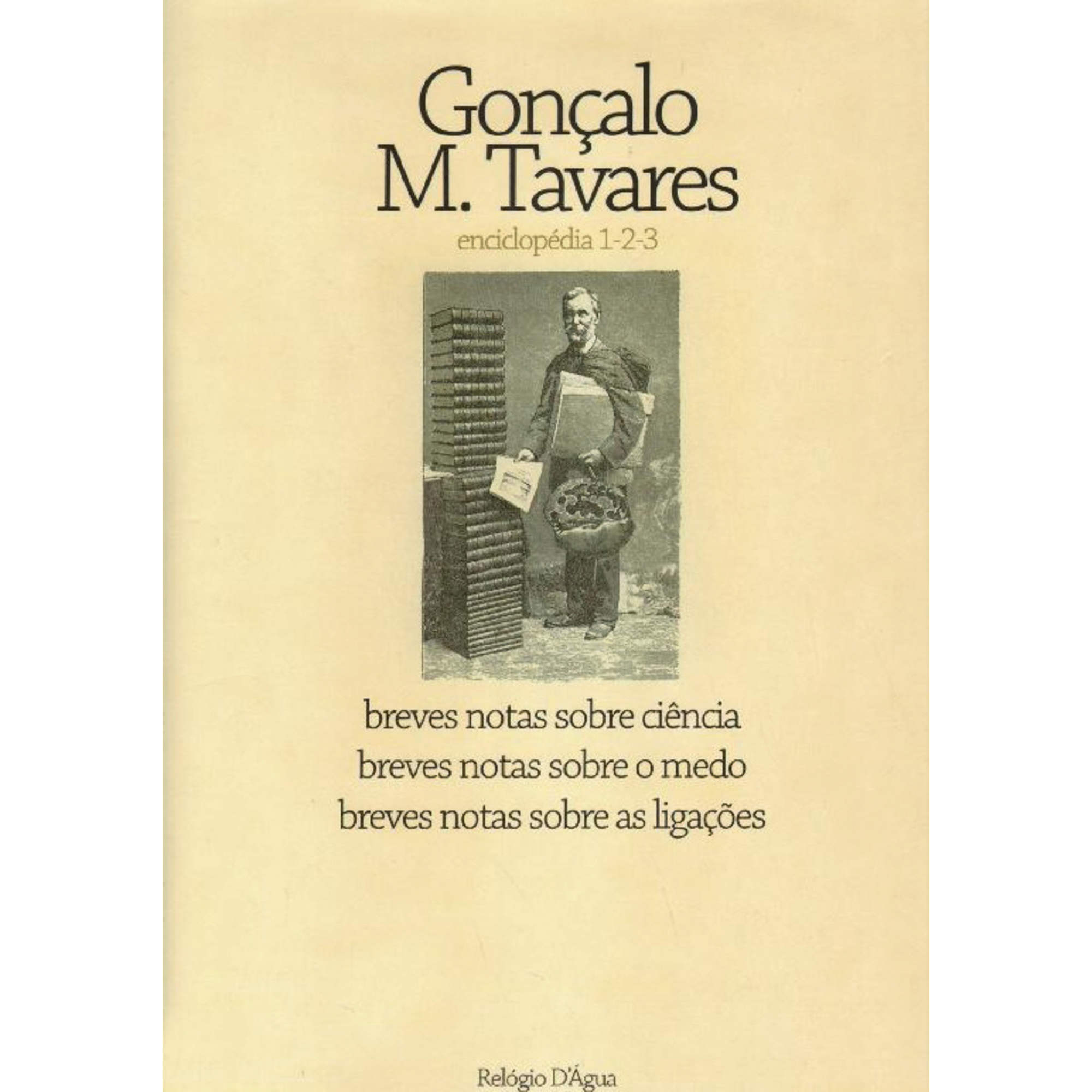Breves Notas Sobre Ci&ecirc;ncia, o Medo e as Liga&ccedil;&otilde;es de Gon&ccedil;alo M. Tavares