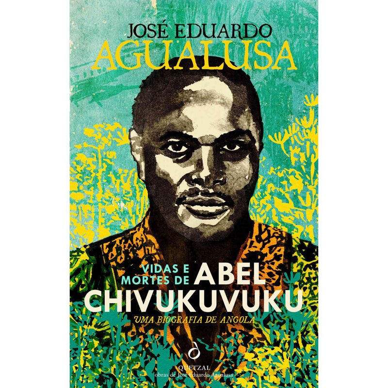 Vidas e Mortes de Abel Chivukuvuku de José Eduardo Agualusa