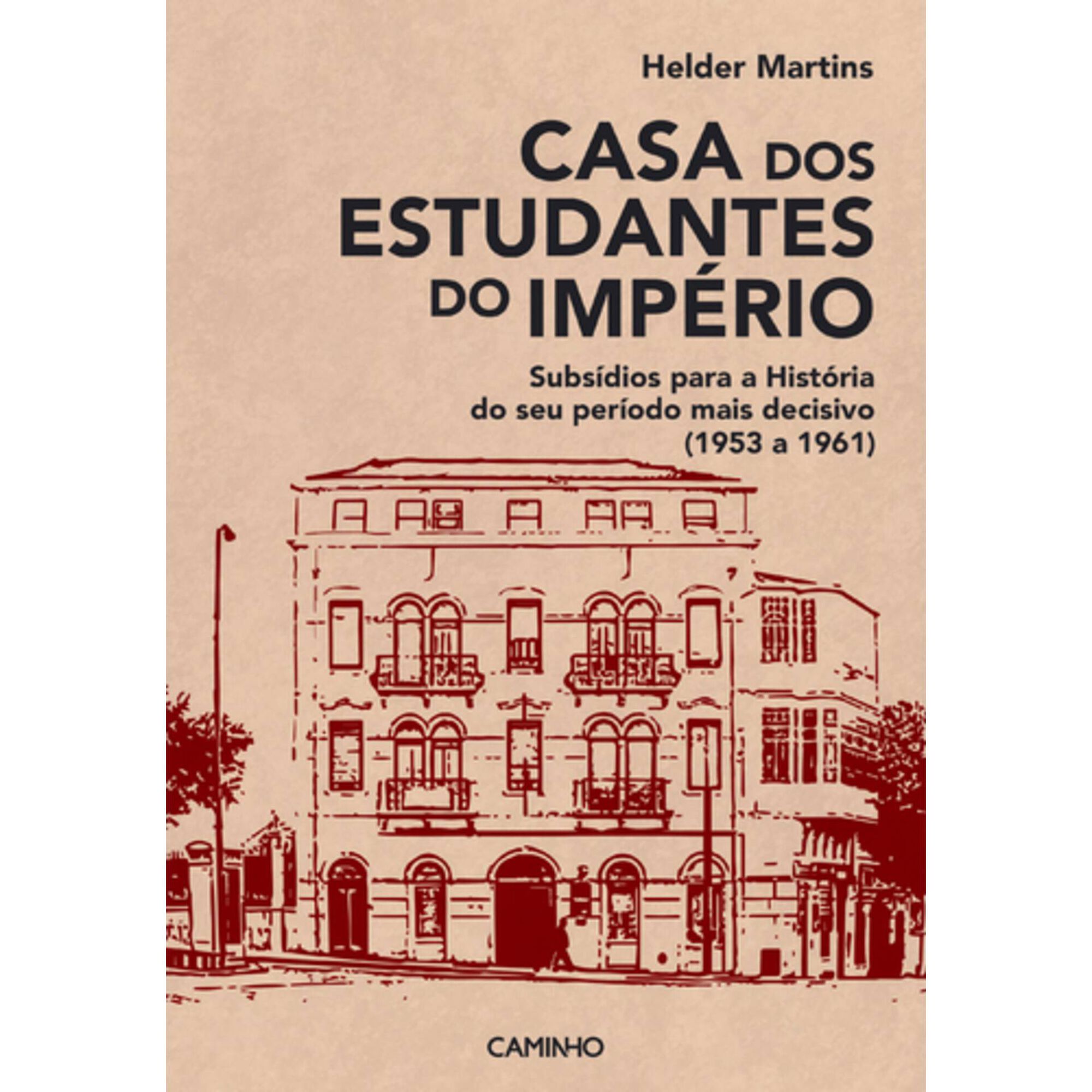 Casa dos Estudantes do Imp&eacute;rio de Helder Martins