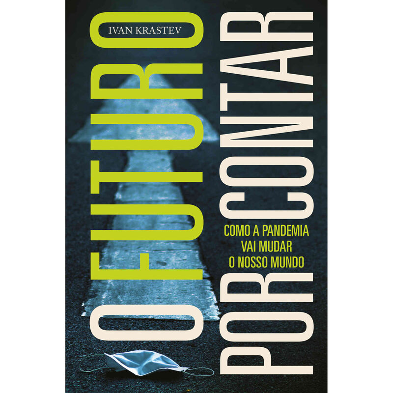 O Futuro por Contar de Ivan Krastev