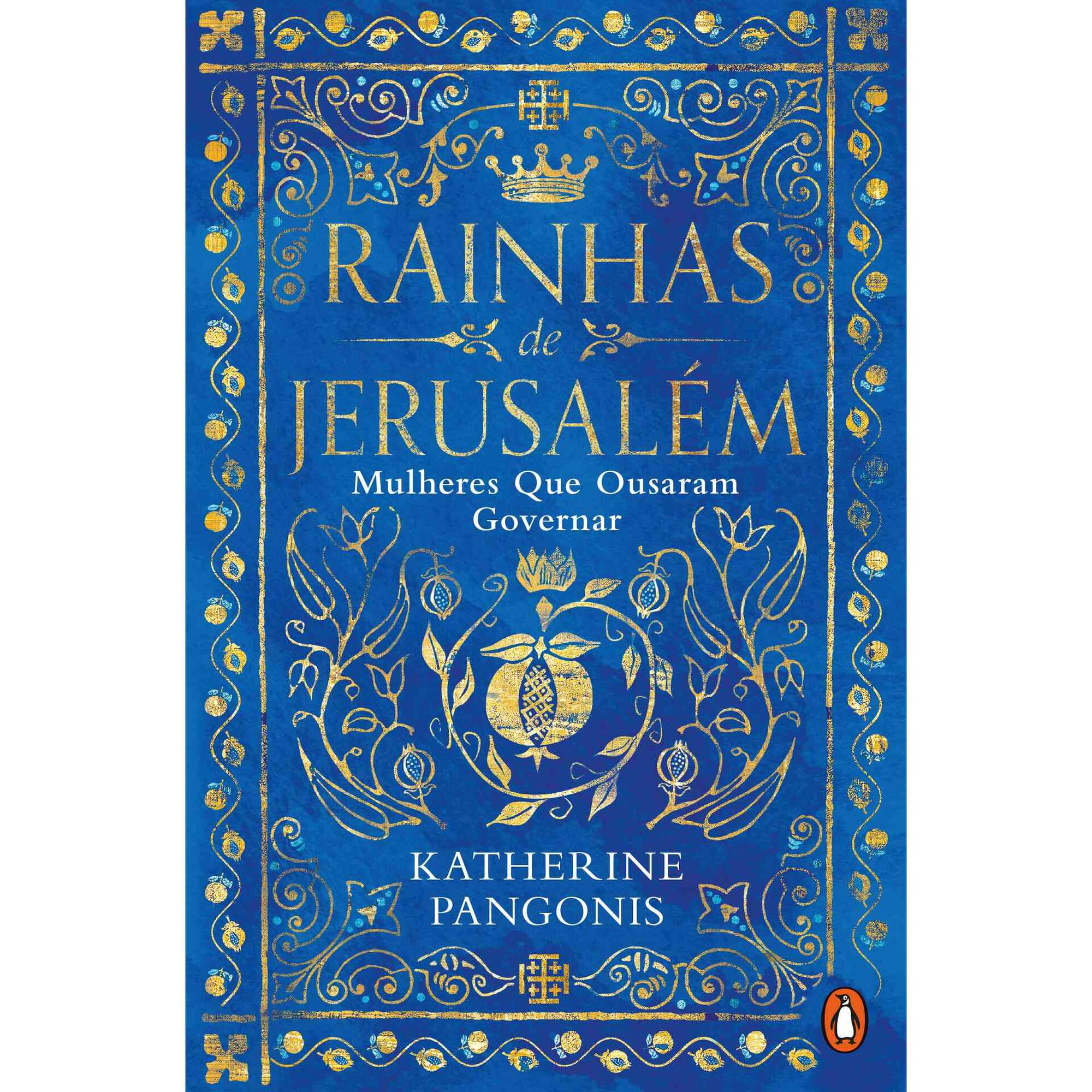 Rainhas de Jerusal&eacute;m de Katherine Pangonis