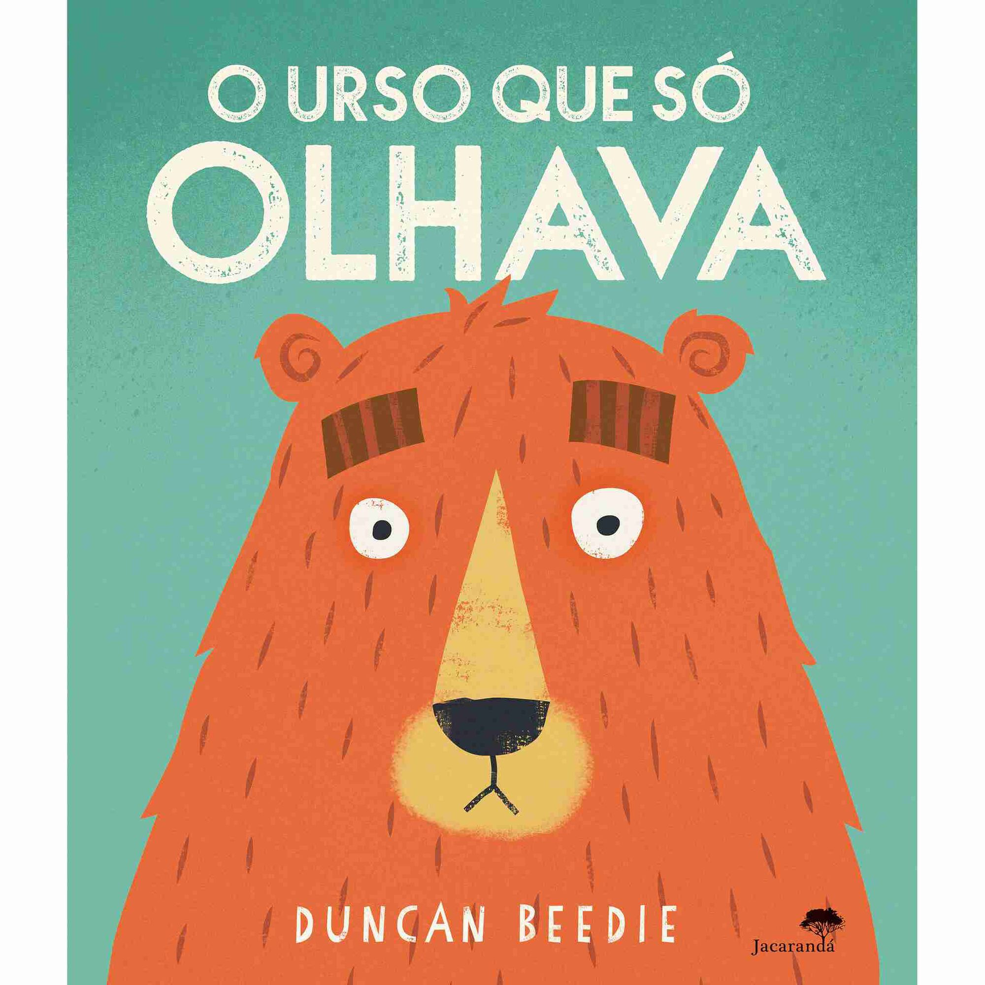 O Urso que S&oacute; Olhava de Duncan Beedie