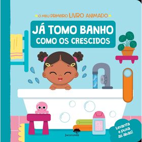 O Meu Primeiro Livro Animado - J&aacute; Tomo Banho como os Crescidos