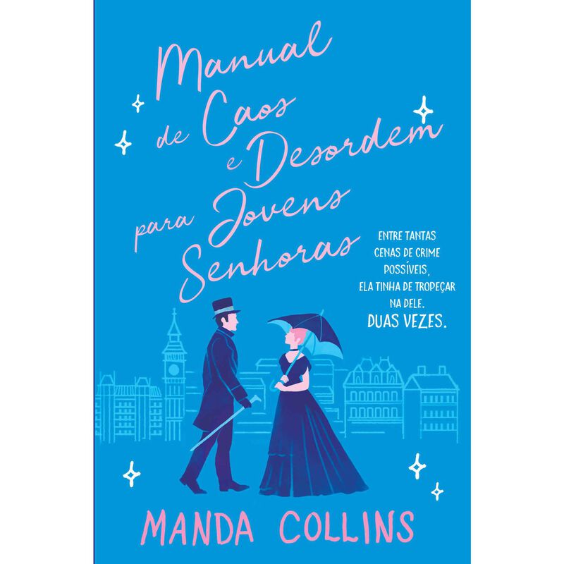 Manual de Caos e Desordem Para Jovens Senhoras de Manda Collins