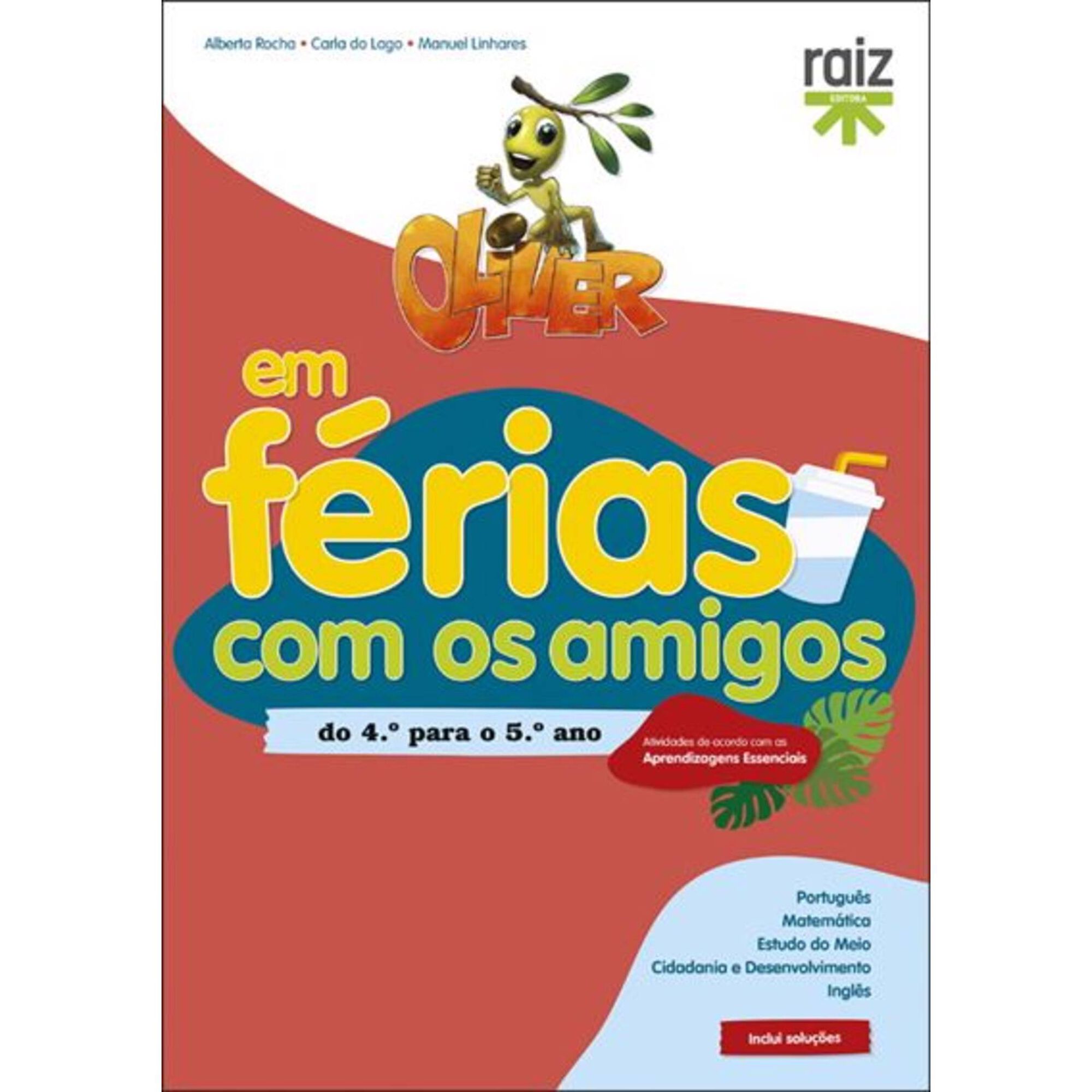 Oliver em Férias com os Amigos - Do 4º Para o 5º Ano Oliver em Férias com os Amigos - Do 4º Para o 5º Ano