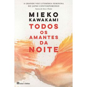 Todos os Amantes da Noite de Mieko Kawakami