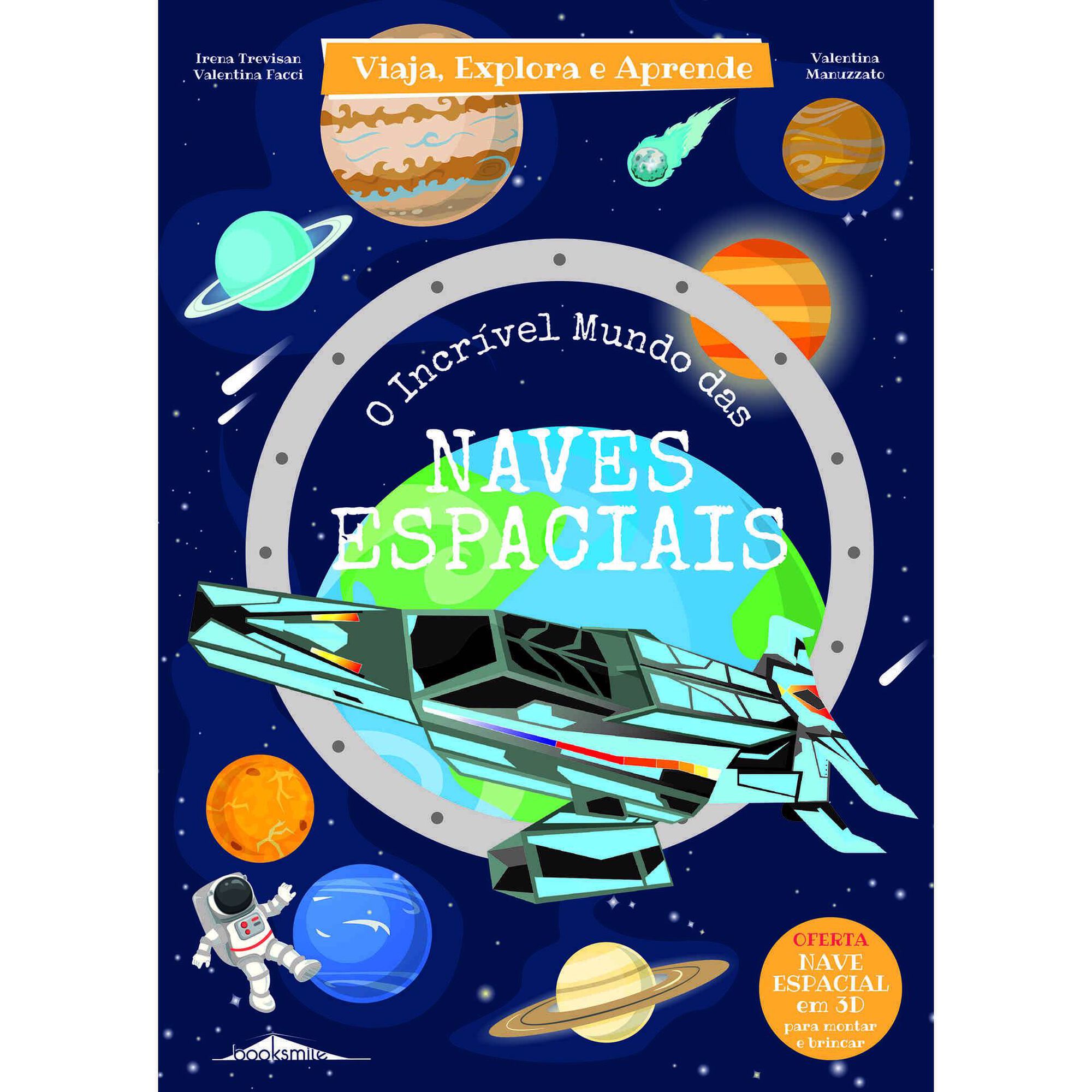 O Incrível Mundo das Naves Espaciais O Incrível Mundo das Naves Espaciais