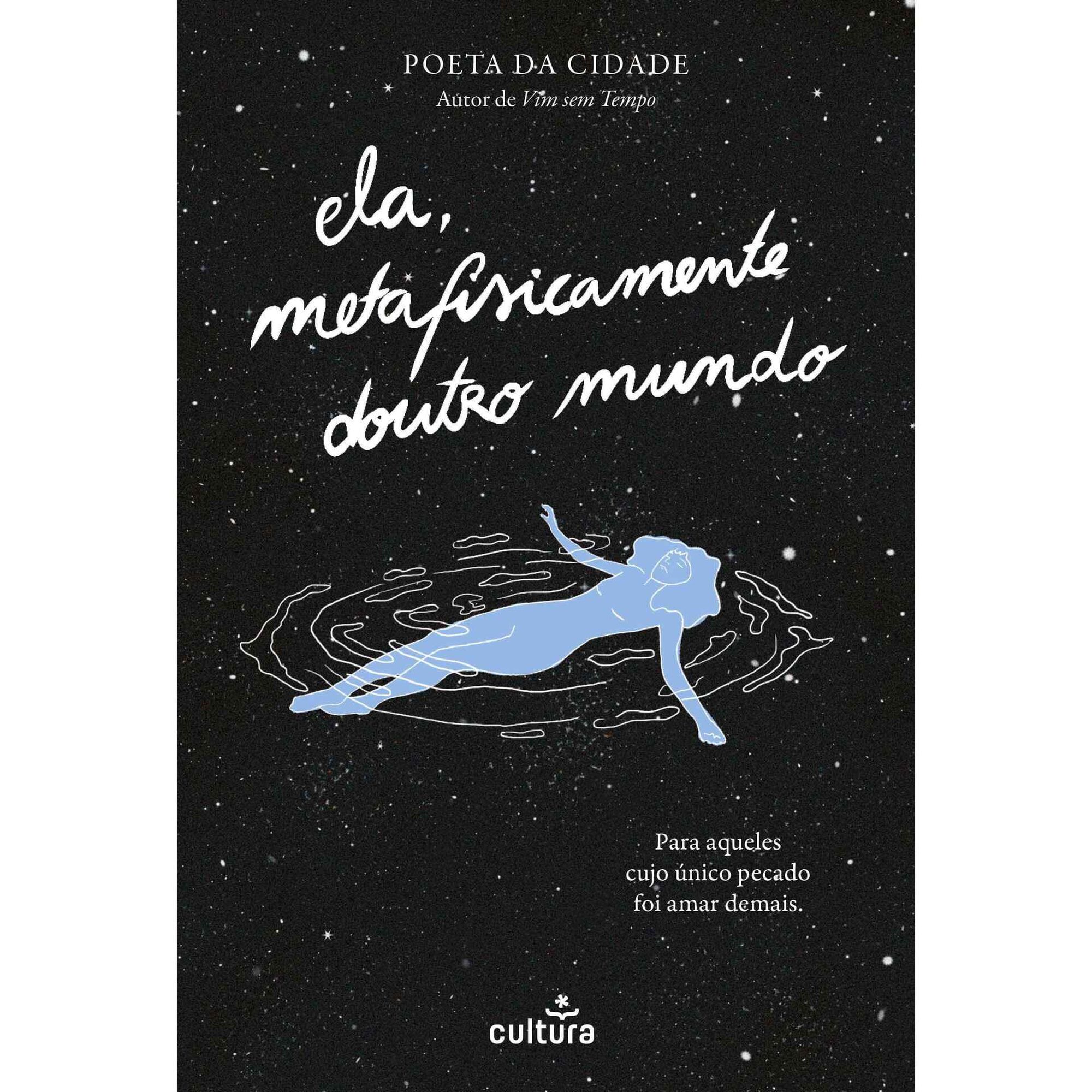 Ela, Metafisicamente Doutro Mundo de Poeta da Cidade