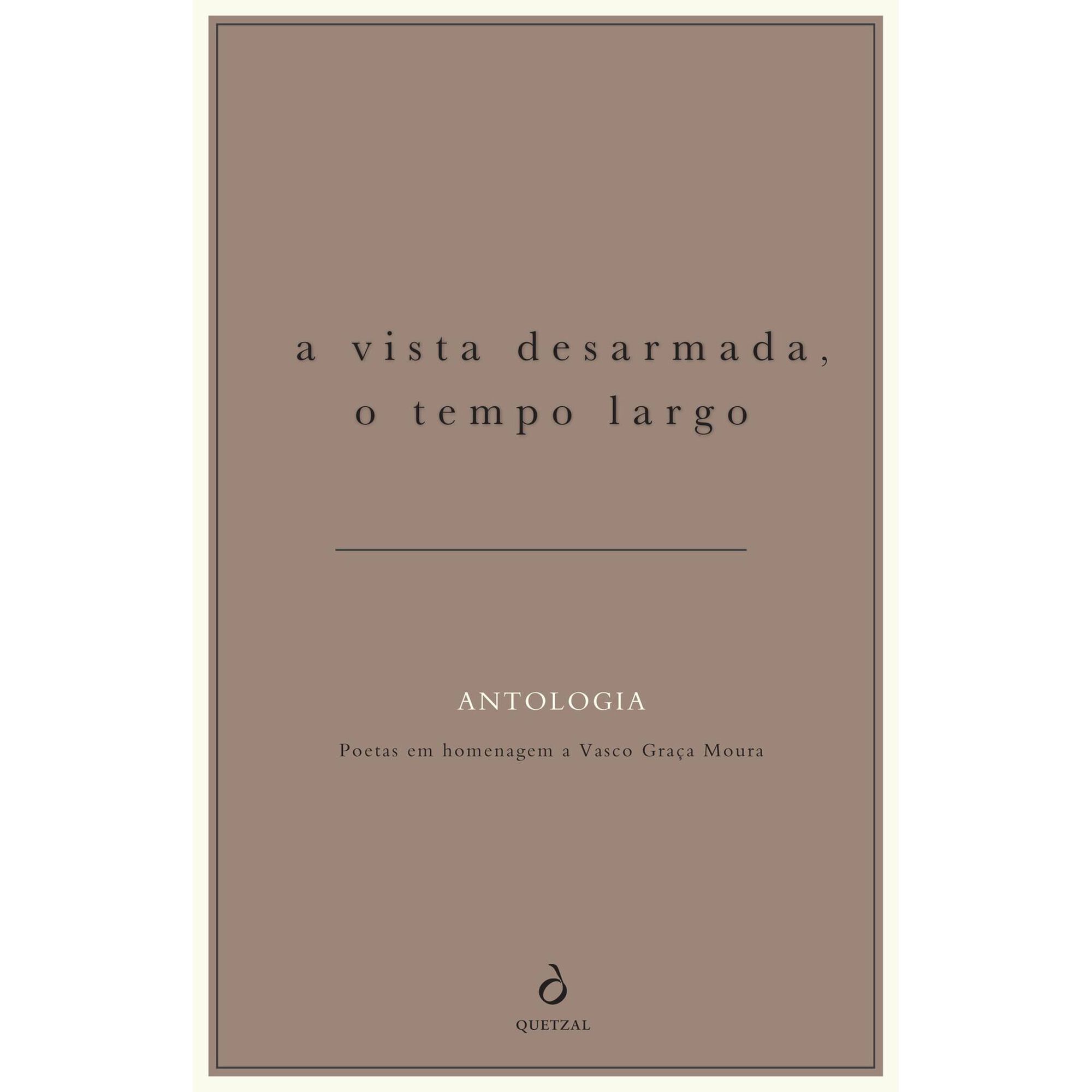 A Vista Desarmada, o Tempo Largo