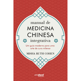 Manual de Medicina Chinesa Integrada de Misha Ruth Cohen