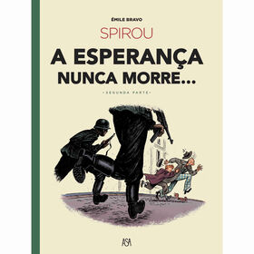 Spirou - A Esperan&ccedil;a Nunca Morre... (2&ordf; Parte) de &Eacute;mile Bravo