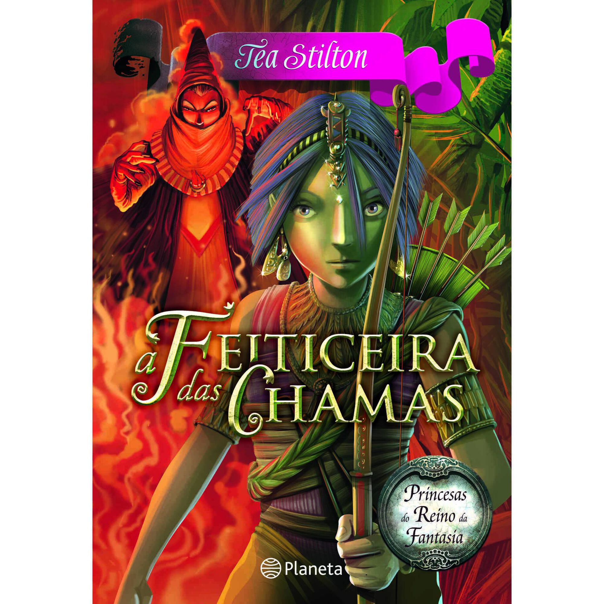 A Feiticeira das Chamas de Tea Stilton