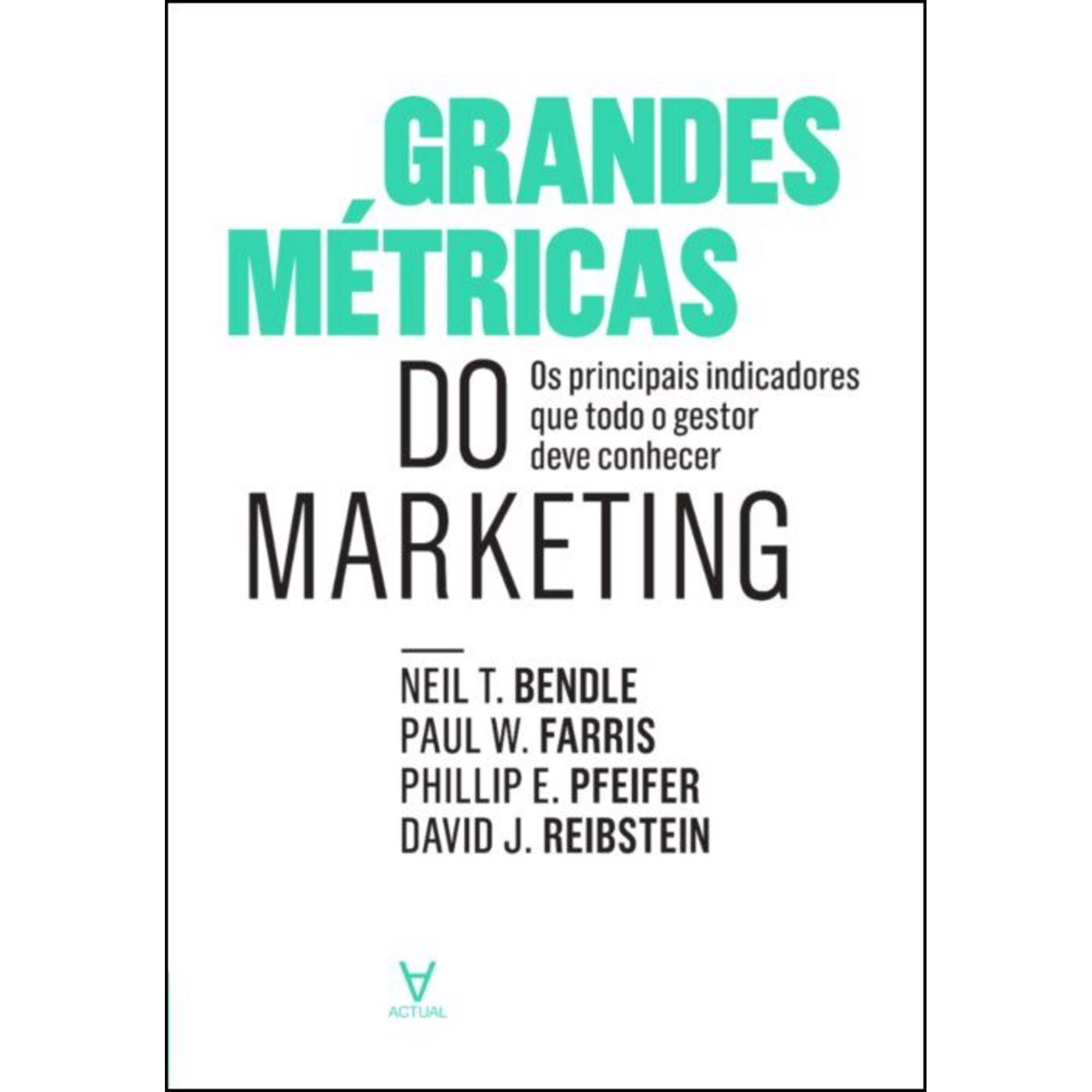 Grandes M&eacute;tricas do Marketing