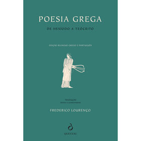 Poesia Grega de Hes&iacute;odo a Te&oacute;crito de Frederico Louren&ccedil;o