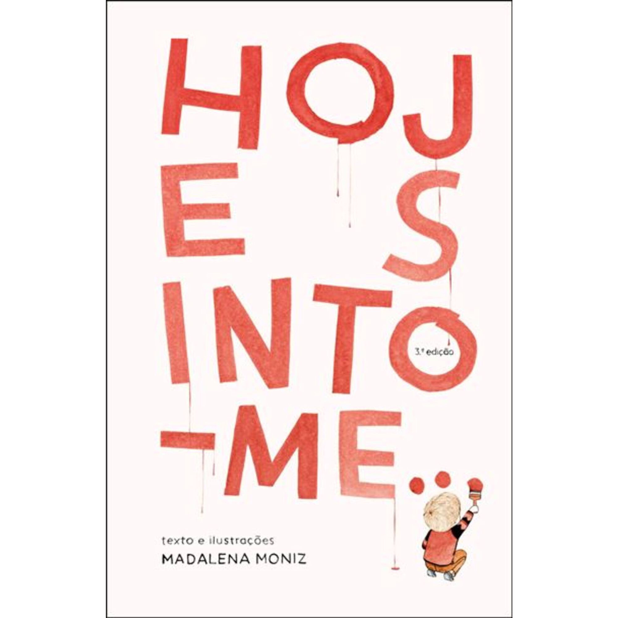Hoje Sinto-me…