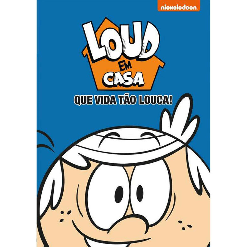Loud Em Casa - Que Vida Tão Louca! de Vários Autores