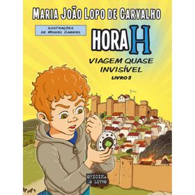 Hora H N&ordm; 3 - Viagem Quase Invis&iacute;vel de Maria Jo&atilde;o Lopo de Carvalho