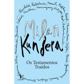 Os Testamentos Tra&iacute;dos de Milan Kundera