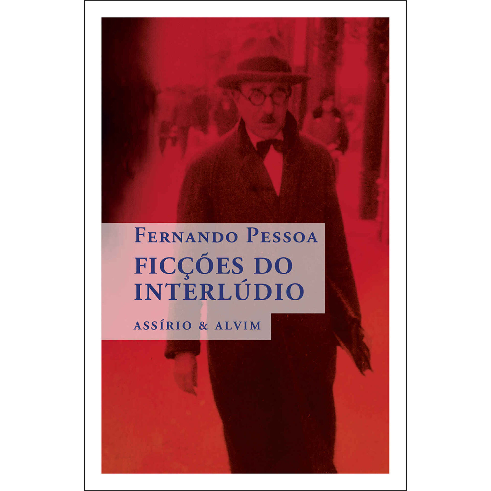 Fic&ccedil;&otilde;es do Interl&uacute;dio de Fernando Pessoa