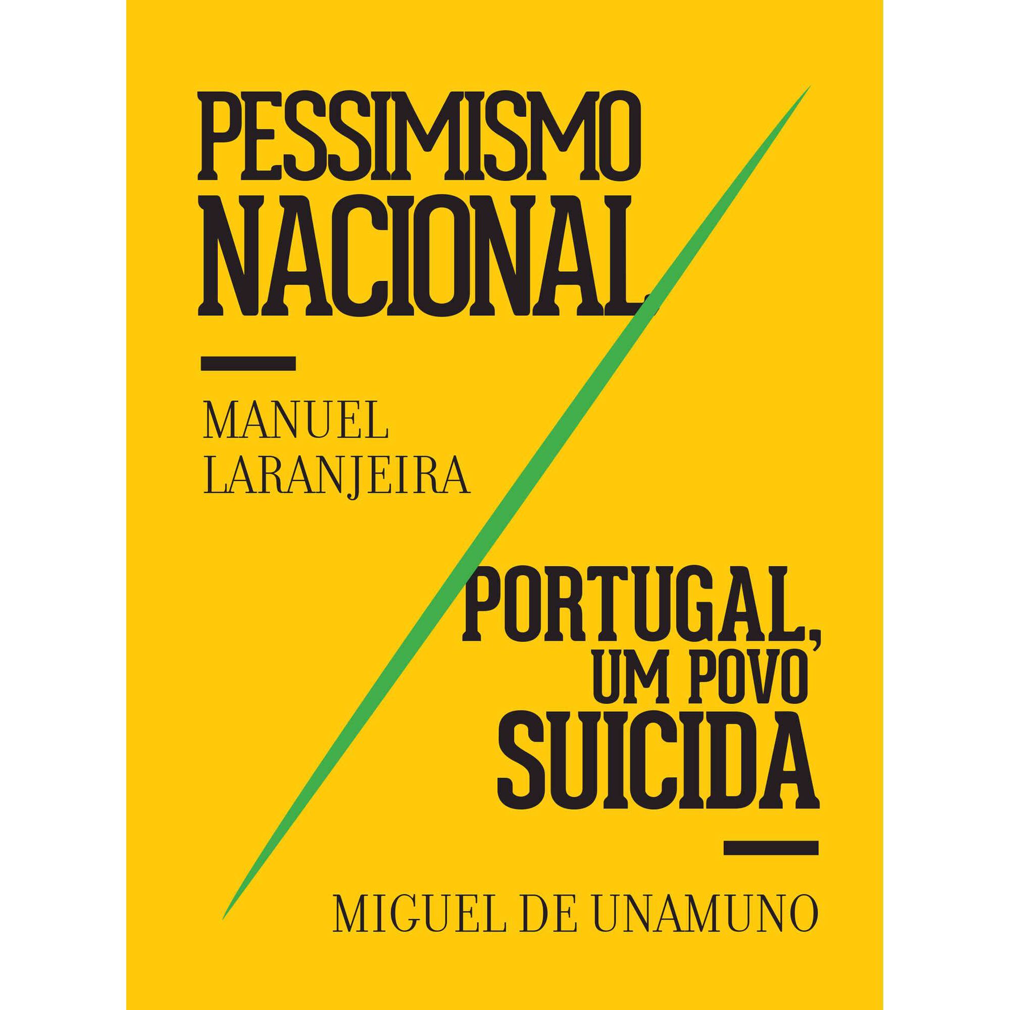 Pessimismo Nacional / Portugal, Um Povo Suicida de Manuel Laranjeira e Miguel de Unamuno