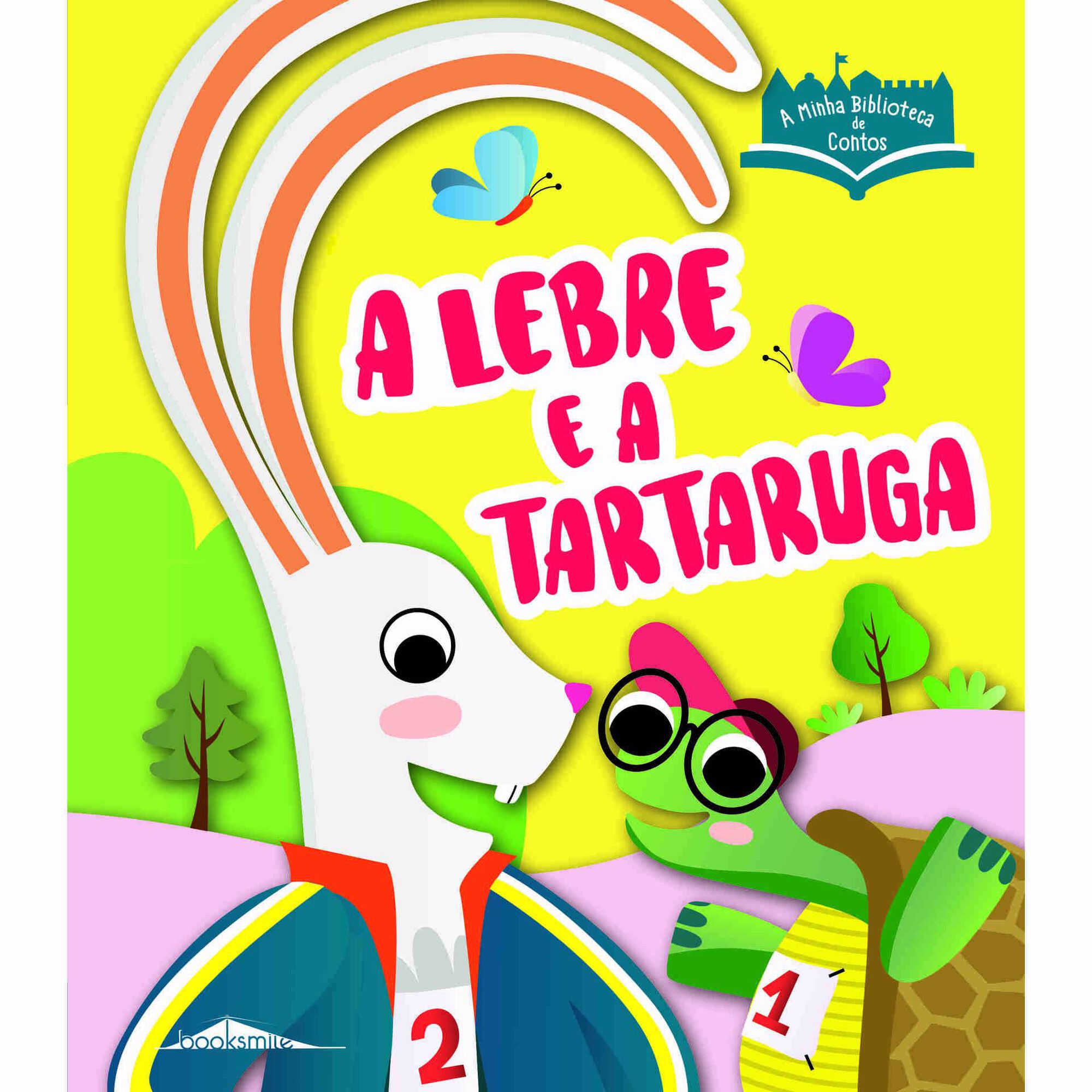 A Lebre e a Tartaruga A Lebre e a Tartaruga