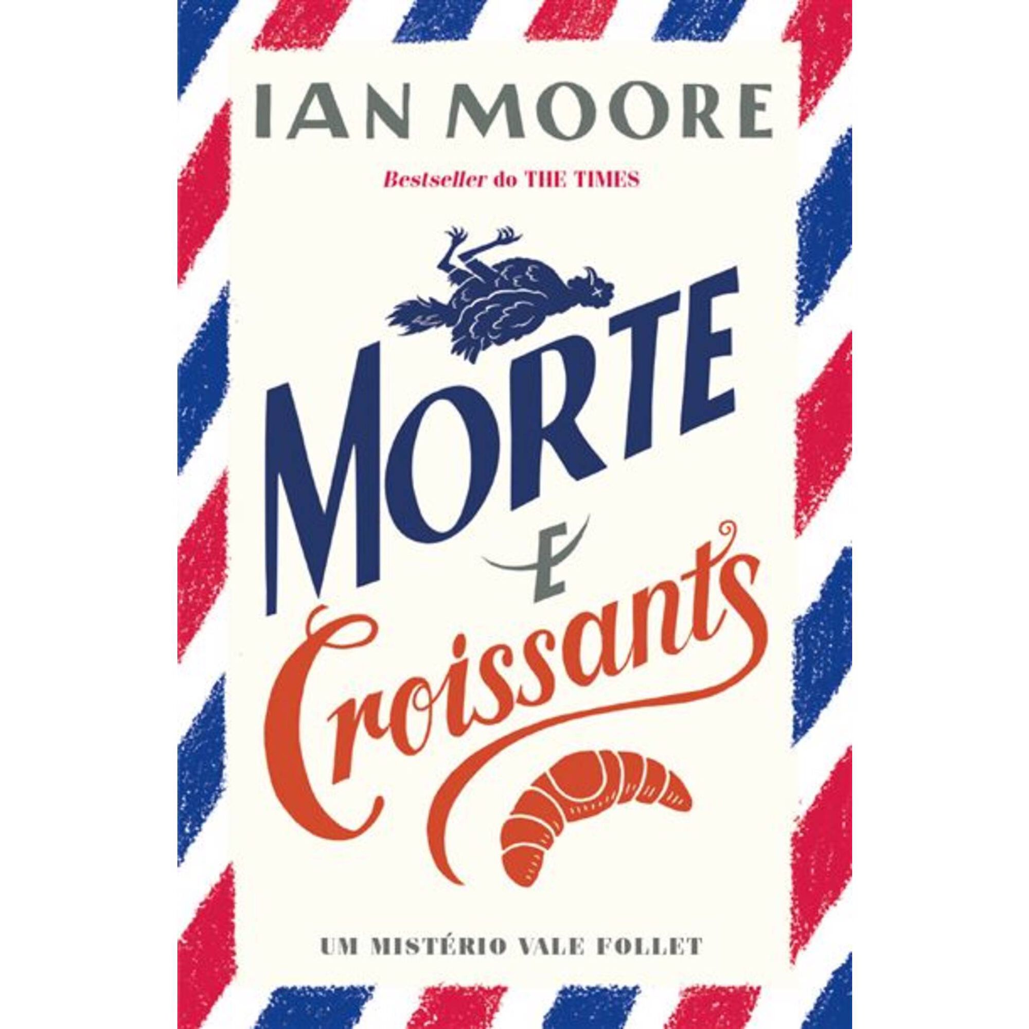 Morte e Croissants de Ian Moore