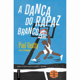 A Dan&ccedil;a do Rapaz Branco de Paul Beatty