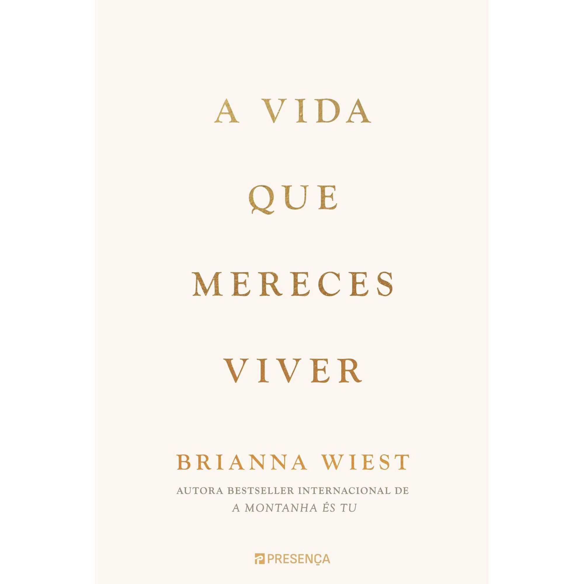 A Vida que Mereces Viver de Brianna Wiest