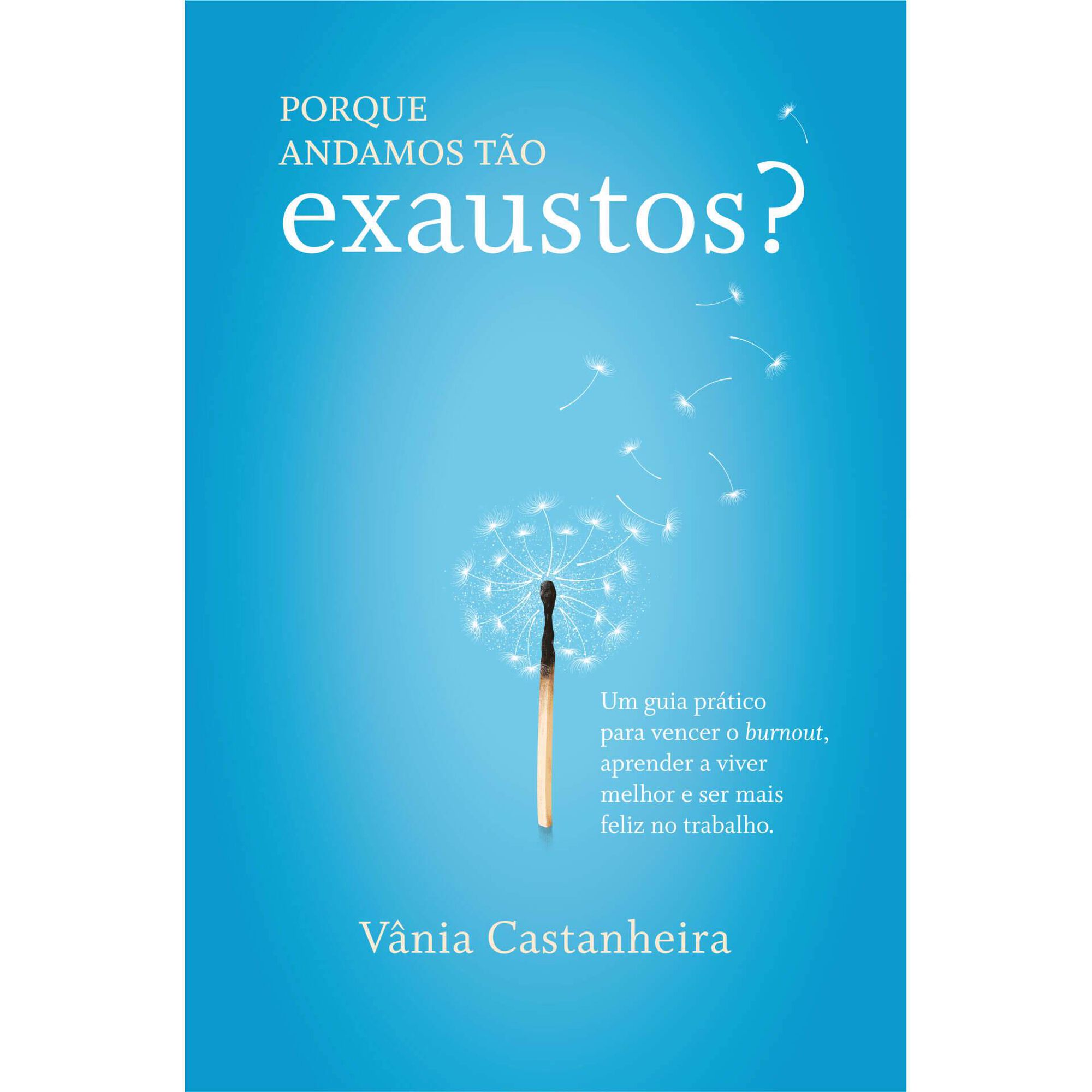 Porque Andamos Tão Exaustos?