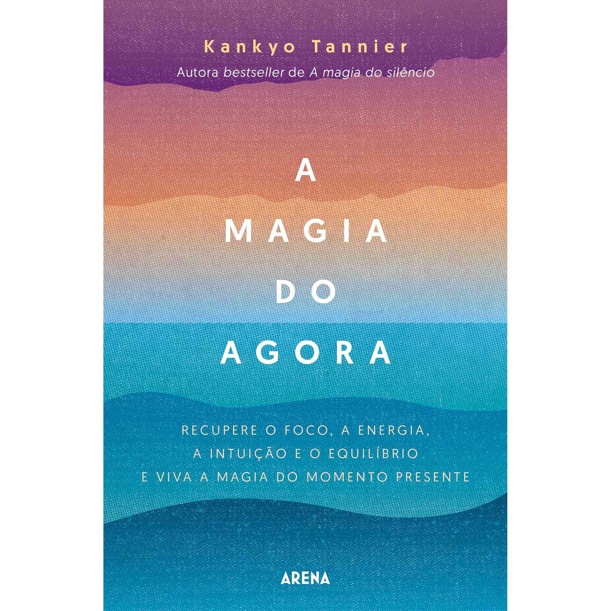 A Magia do Agora A Magia do Agora