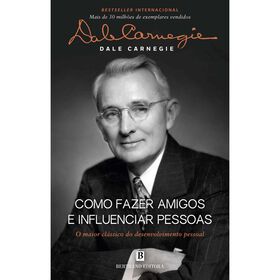 Como Fazer Amigos e Influenciar Pessoas de Dale Carnegie