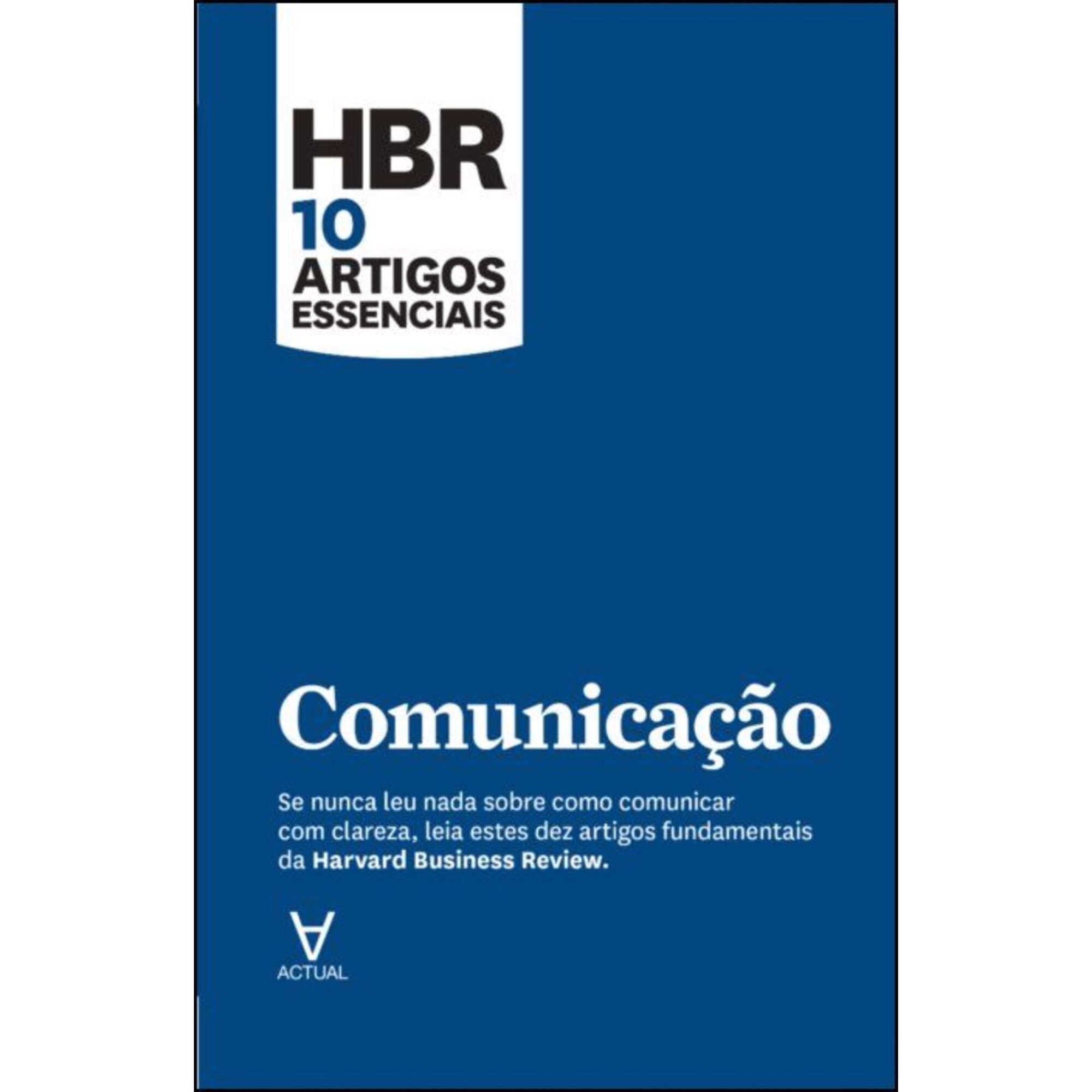 HBR 10 Artigos Essenciais - Comunica&ccedil;&atilde;o