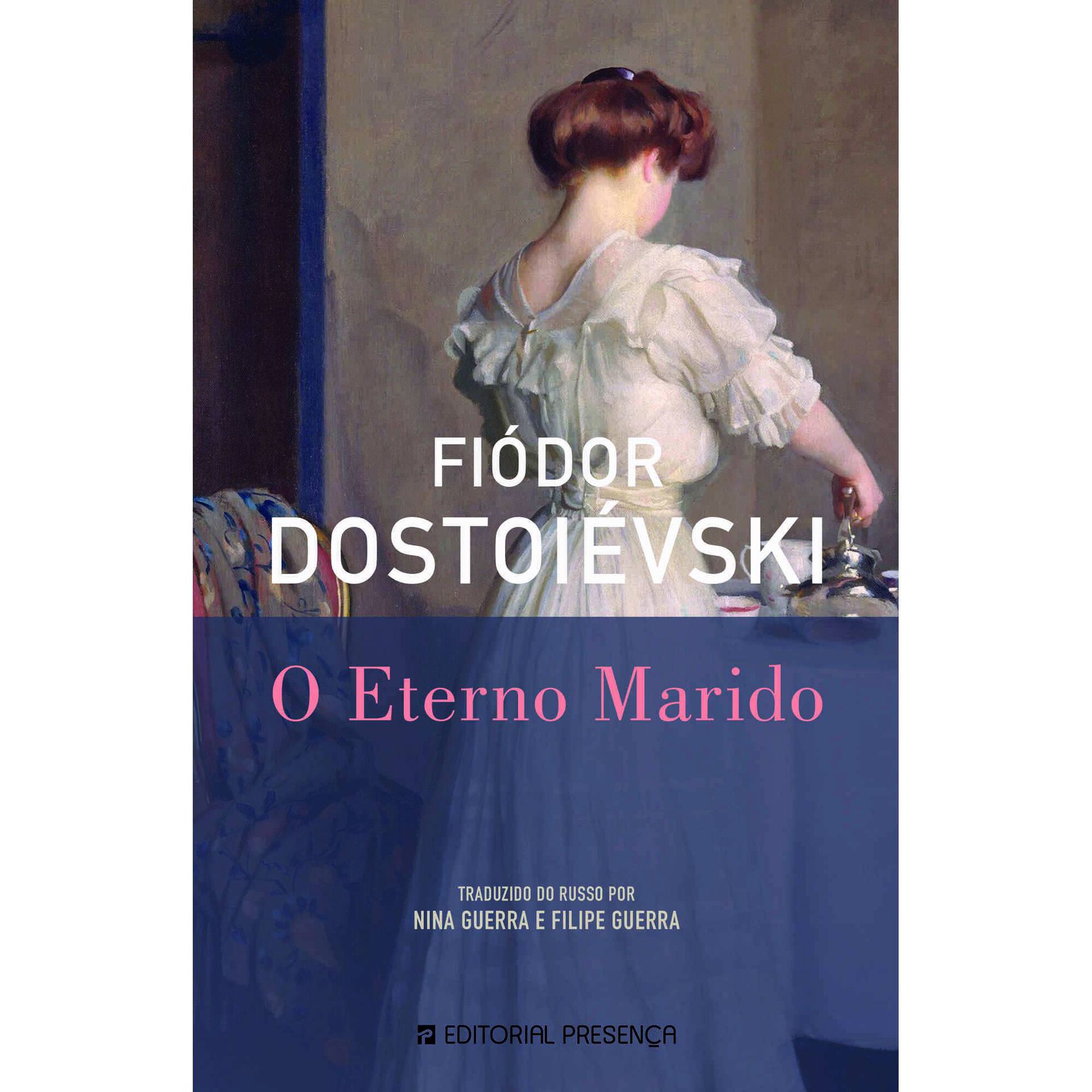 O Eterno Marido de Fi&oacute;dor Dostoi&eacute;vski
