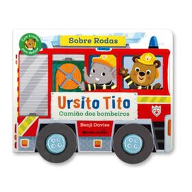 Ursito Tito - Cami&atilde;o dos Bombeiros de Benji Davies