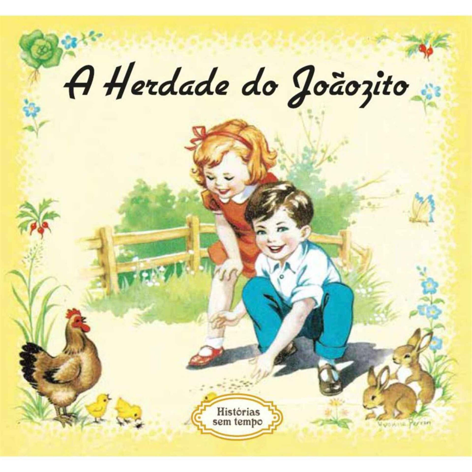 Histórias sem Tempo - A Herdade do Joãozito Histórias sem Tempo - A Herdade do Joãozito