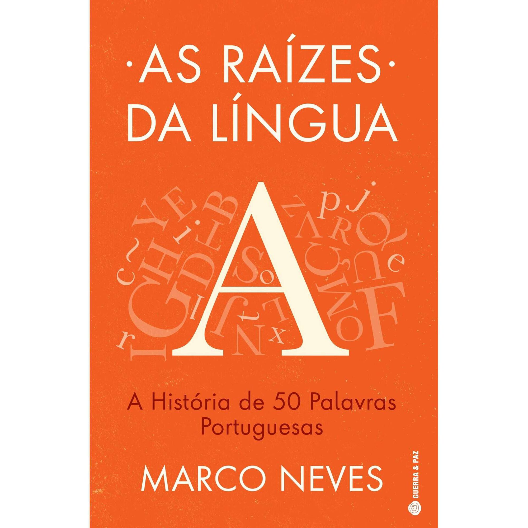 As Ra&iacute;zes da L&iacute;ngua de Marco Neves