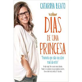 Dias de Uma Princesa de Catarina Beato