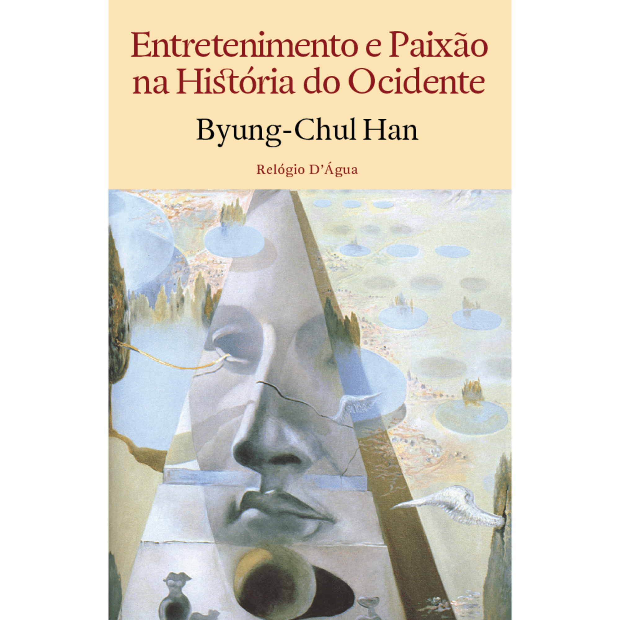 Entretenimento e Paix&atilde;o na Hist&oacute;ria do Ocidente de Byung-Chul Han