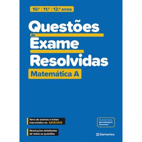 Questões de Exame Resolvidas - Matemática A - 10º, 11º e 12º Ano