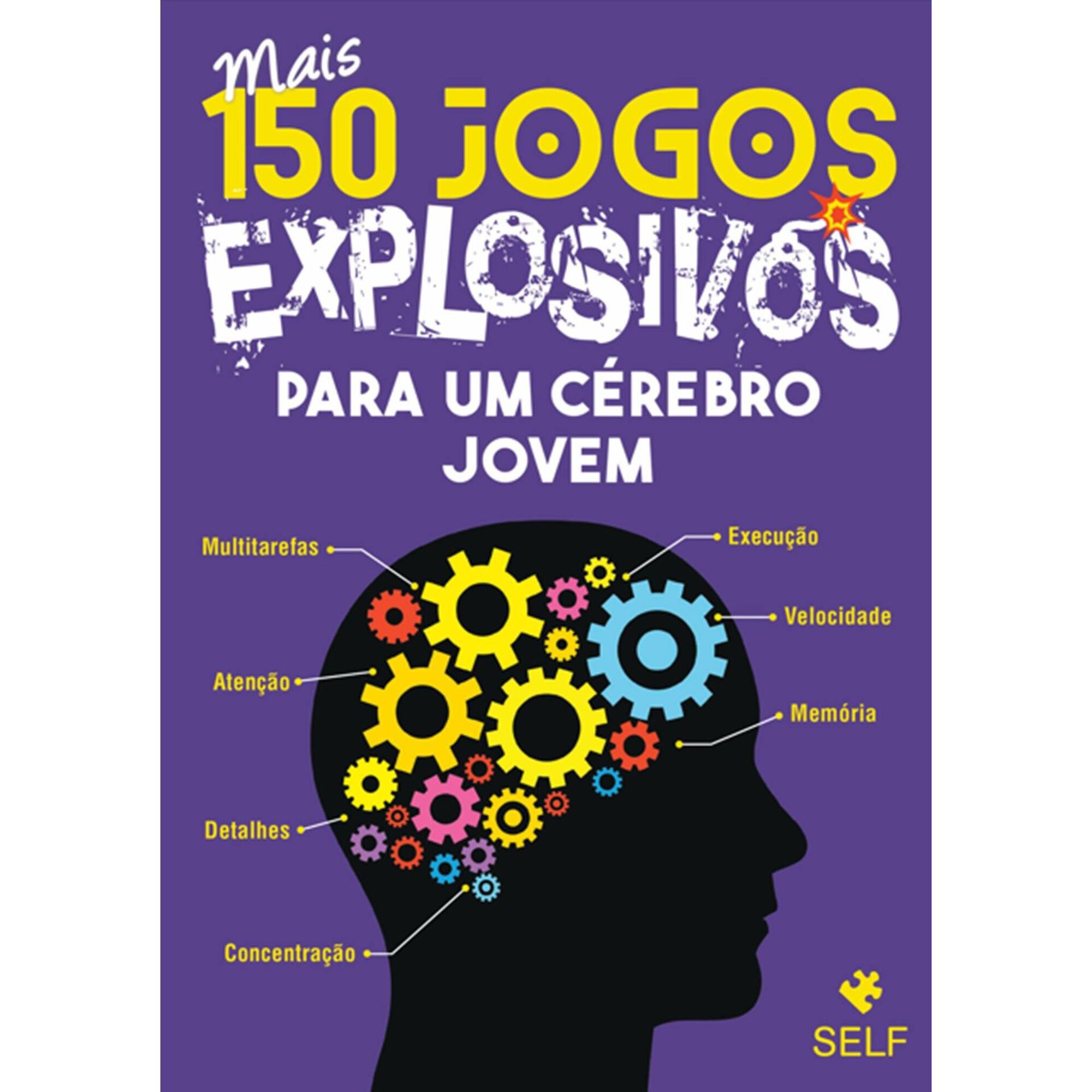Mais 150 Jogos Explosivos para Um C&eacute;rebro Jovem