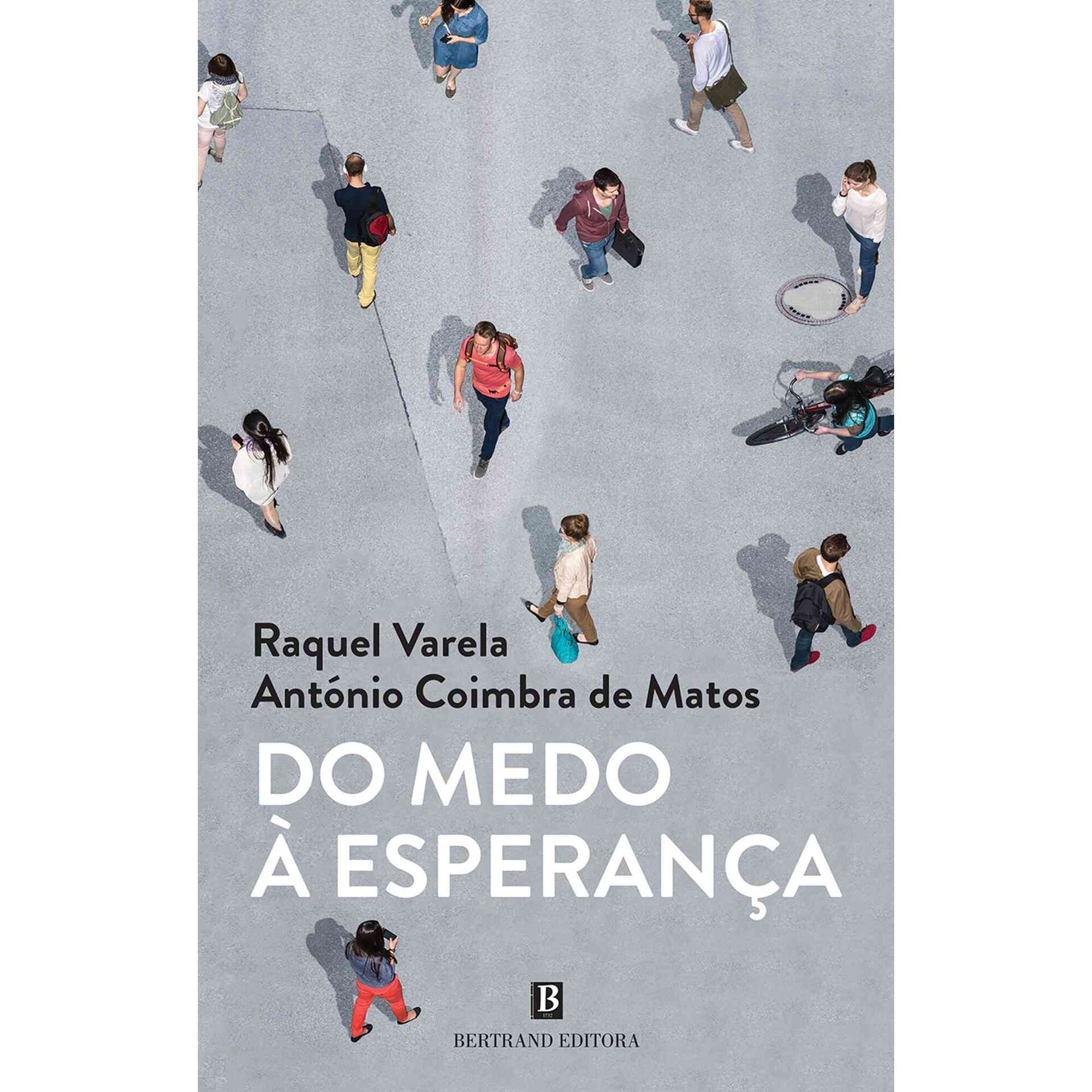 Do Medo &agrave; Esperan&ccedil;a de Raquel Varela