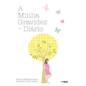 A Minha Gravidez - Di&aacute;rio
