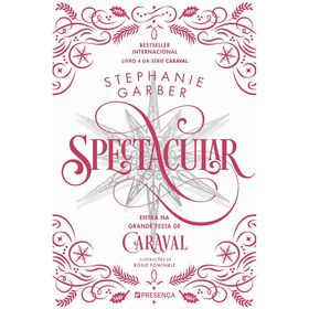 Caraval - Spectacular (Livro 4) de Stephanie Garber