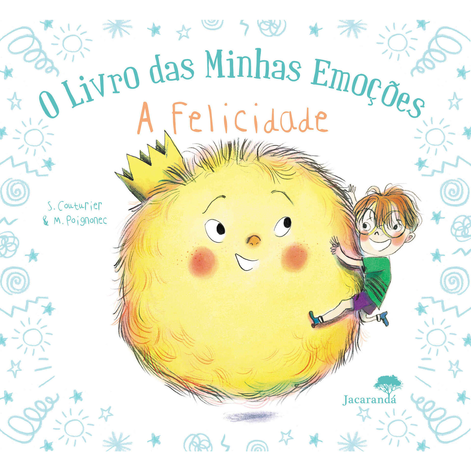 O Livro das Minhas Emoções - A Felicidade O Livro das Minhas Emoções - A Felicidade