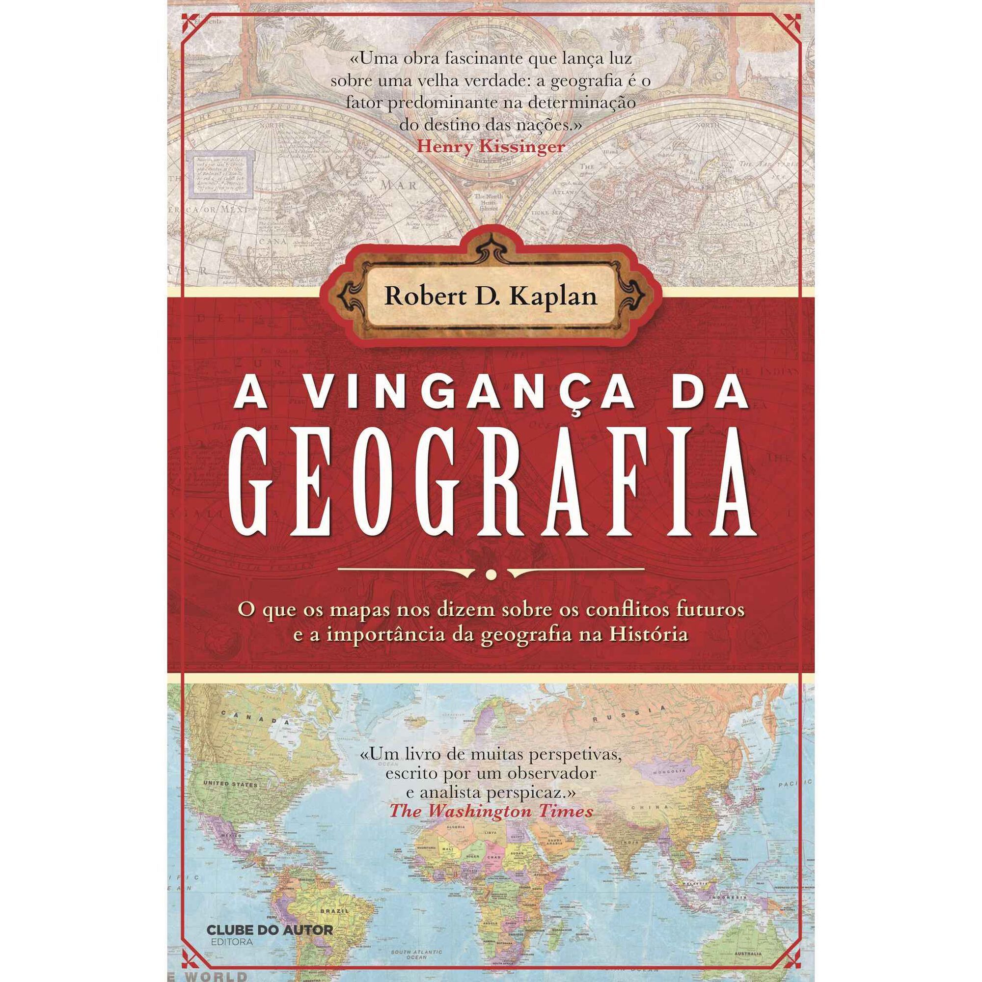 A Vingan&ccedil;a da Geografia de Robert D. Kaplan